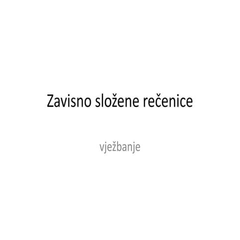 Zavisno složena rečenica vježba