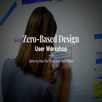 Workshop: Solving for the VoC and VoB through Zero-Based Design 