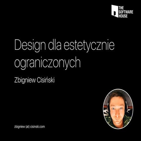 Design dla estetycznie ograniczonych