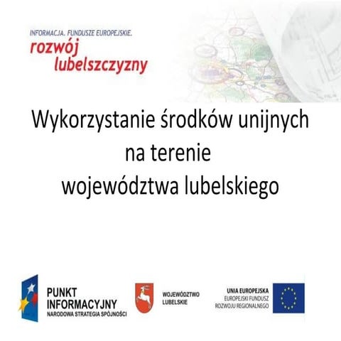 Wykorzystanie środków unijnych na terenie 