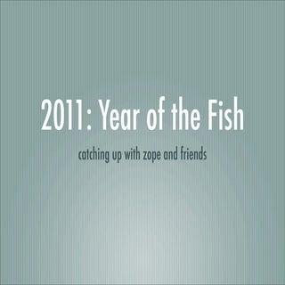 2011: Year of the fish