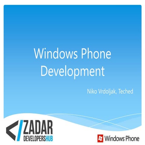 Zadar Developers Hub - Windows Phone Development
