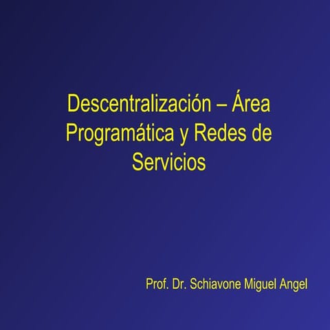 Descentralizacion, area programatica, redes de servicios | PPT