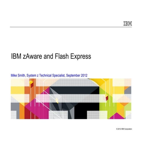 IBM zEC12 zAware and Flash Express