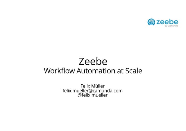 Felix Müller: Live Coding: Zeebe - Camunda Days Oslo, CPH, Amsterdam