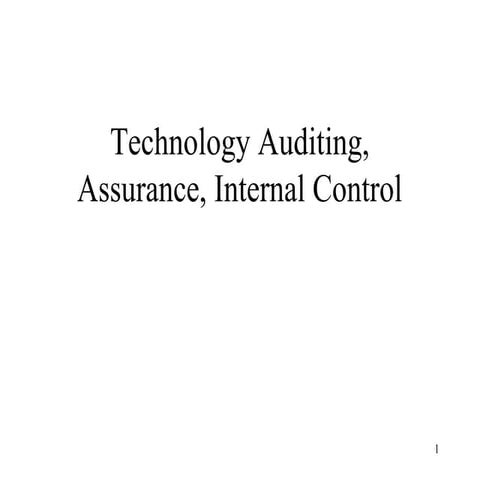 Technology Auditing, Assurance, Internal Control