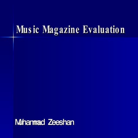 Zeeshans Music Magazine Evaluation 1