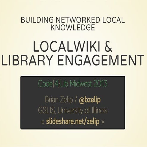 Building networked local knowledge: LocalWiki & Library Engagement