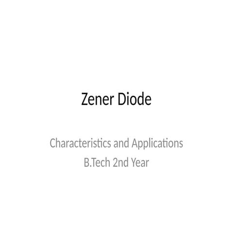 ZENER DIODE PRESENTATION PPTX FOR ENGINEERING