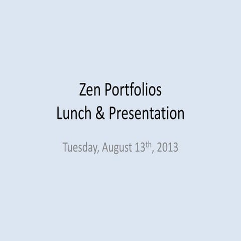 Zen portfolios Sept 5th 2013 presentation revised