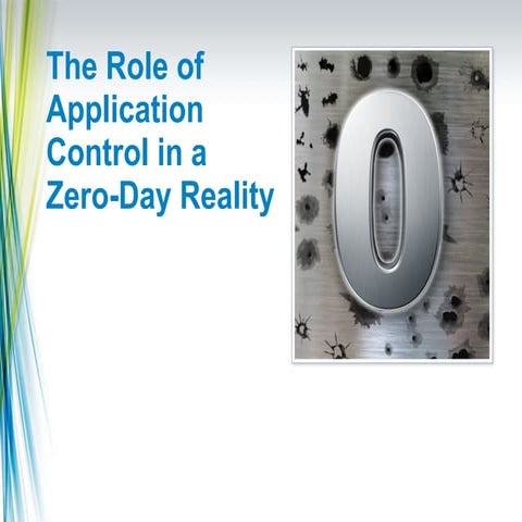 The Role of Application Control in a Zero-Day Reality