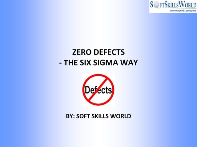 Zero defect