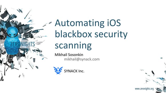 Zeronights 2016 - Automating iOS blackbox security scanning