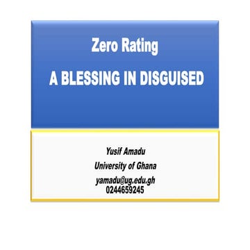 Zero Rating – a Blessing in Disguised Presentation Ghana IGF