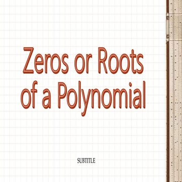 Zeros or roots of a polynomial if a greater than1