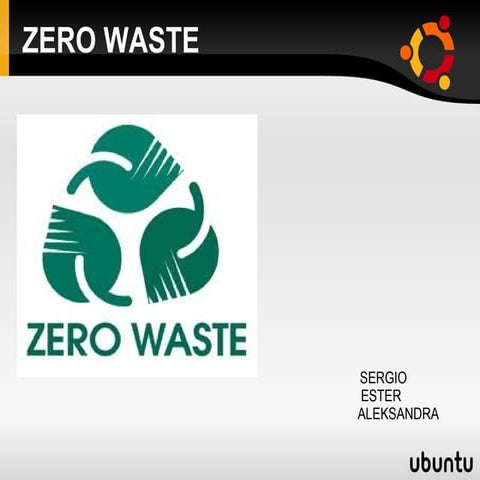 Zero waste