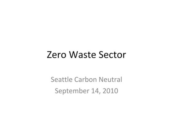 Zero waste carbon neutral ppt   sept 14 2010