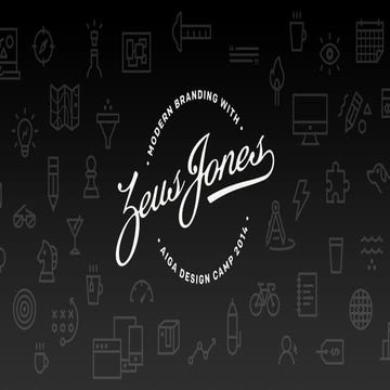 MN AIGA Design Camp 2014 - Modern Branding with Zeus Jones