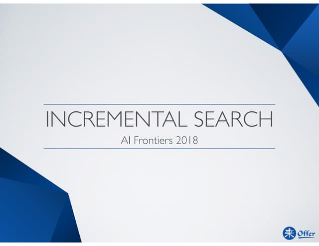 Training at AI Frontiers 2018 - LaiOffer Self-Driving-Car-lecture 2: Incremental Search