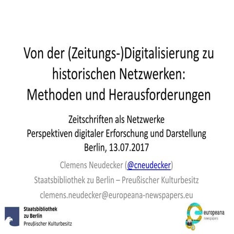 Von der Zeitungsdigitalisierung zu historischen Netzwerken - Methoden und Herausforderungen