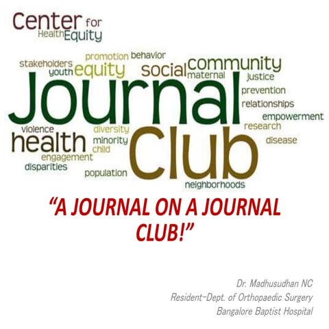 Executing and planning Orthopedic journal clubs- A Journal review
