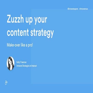 Zhuzh up your content strategy —Kelly Freeman — Interact