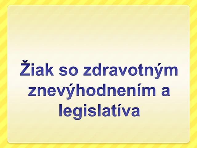Žiak so zdravotným znevýhodnením a legislatíva