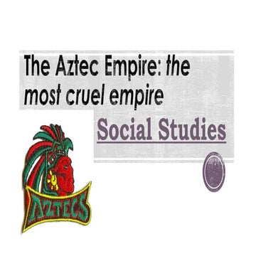Social Studies Ancient Civilizations: Aztec