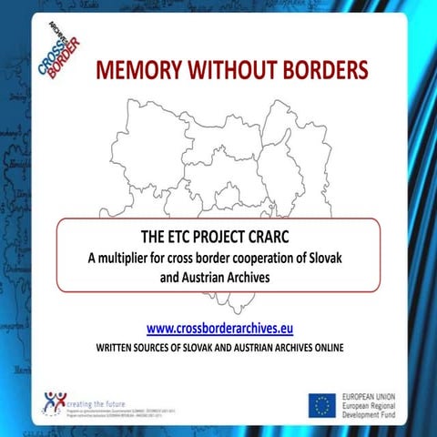 The ETC Project CrArc - A multiplier for cross border cooperation of Slovak ...