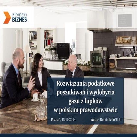 Ziemski biznes gaz łupkowy [2014 10-14]