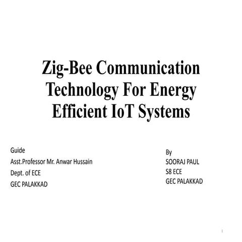 Zig bee communication technology for energy efficient IoT systems