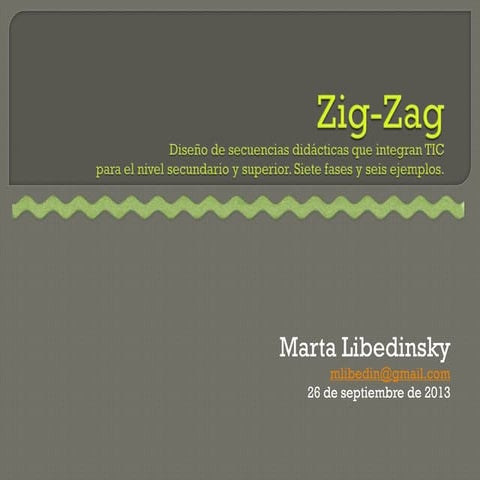 Zig zag libedinsky marta 26 de septiembre de 2013
