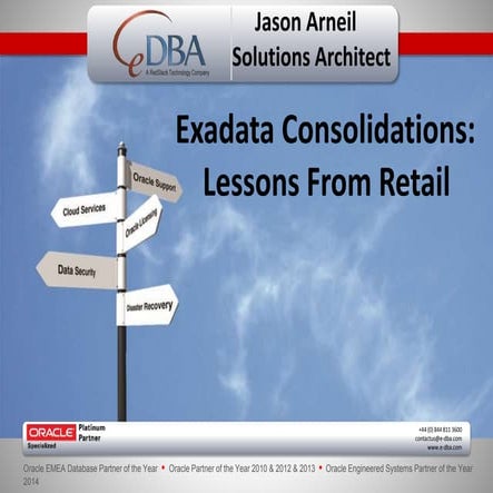 Exadata Consolidation in Retail Oracle OpenWorld