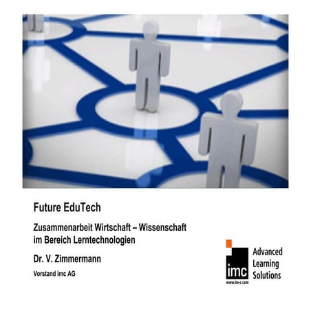 Über die Wertschöpfung hinaus ... Future EduTech im Dialog von Wirtschaft und...