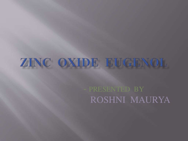 Zinc oxide eugenol