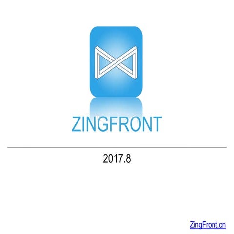 Zing front introduce －2017 august