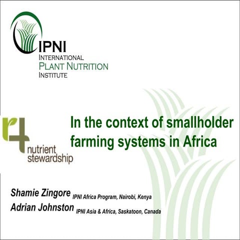 Zingore - 4R Nutrient Stewardship in the context of smallholder agriculture i...