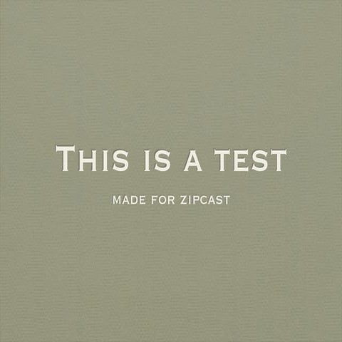 Zipcast test