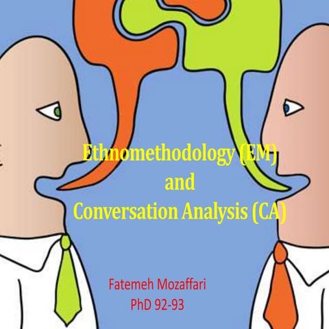 Ethnomethodology and conversation analysis