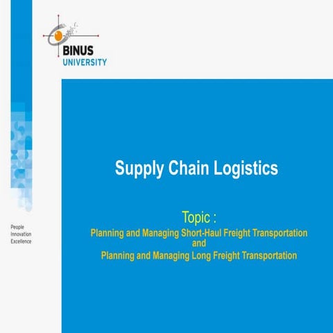PPT10 - Planning and Managing Long Haul Freight Transportation