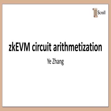 zkEVM circuit arithmetization by ye zhang