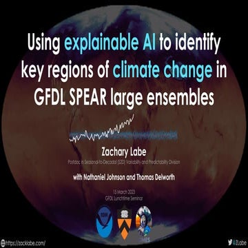Using explainable AI to identify key regions of climate change in GFDL SPEAR ...