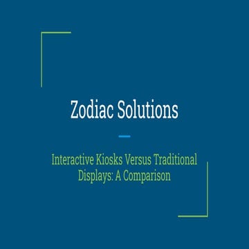 Zodiac Solutions - Interactive Kiosks Versus Traditional Displays: A Comparison