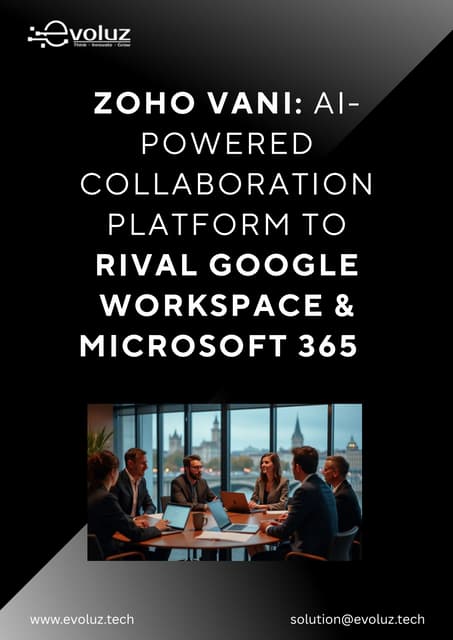 Zoho Vani AI-Powered Collaboration Platform to Rival Google Workspace & Micro...
