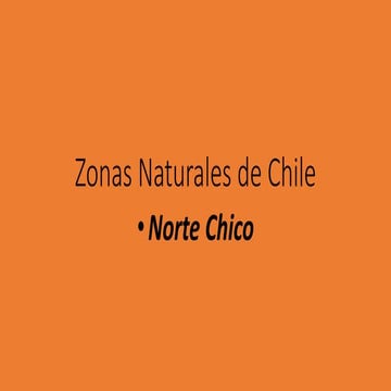 Zonas naturales de chile....norte chico | PPTX