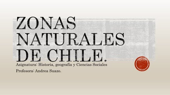 Zonas naturales de chile......norte grande | PPT