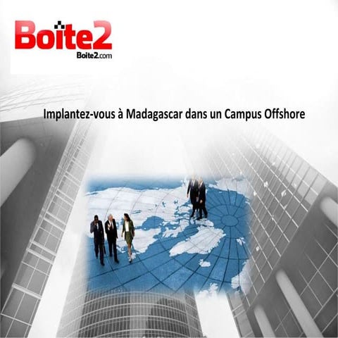 Zone franche et campus boite2.com à madagascar
