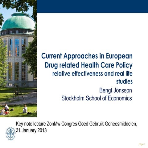 Current Approaches in European Drug related Health Care Policy: Relative Effe...