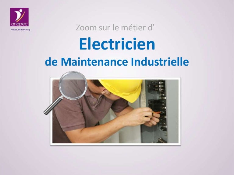 Zoom Sur Le Metier D Electricien De Maintenance Industrielle Zoom Sur Le Metier D Electricien De Maintenance Industrielle