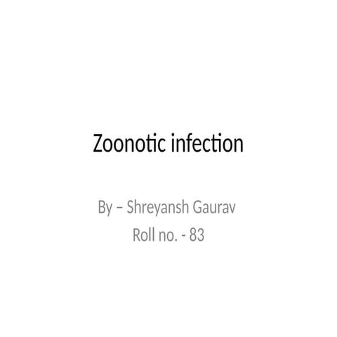 zoonoticinfection-170516152783663836383638836.pptx
